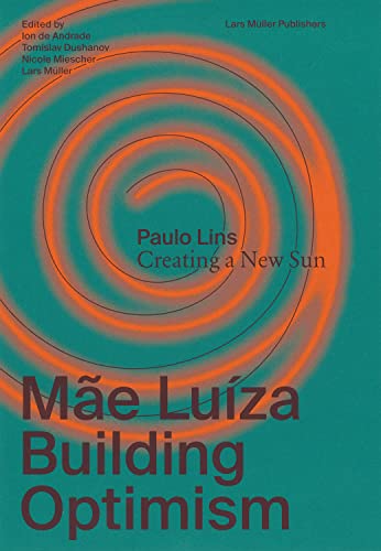 Mãe Luíza: Building Optimism: With the story "Creating a New Sun" by Paulo Lins
