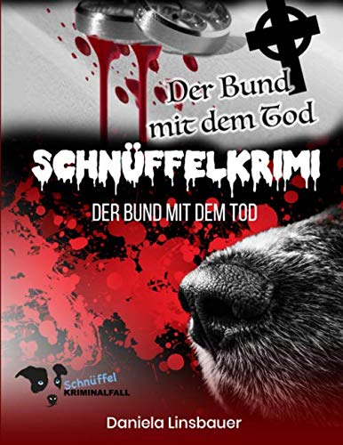 Schnüffelkrimi: Der Bund mit dem Tod von Independently published