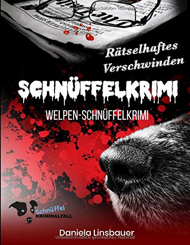 Schnüffelkrimi: Vol. 5 Rätselhaftes Verschwinden von Independently published