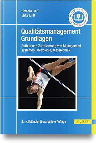 Qualitätsmanagement – Grundlagen: Aufbau und Zertifizierung von Managementsystemen, Metrologie, Messtechnik von HANSER FACHBUCHVERLAG