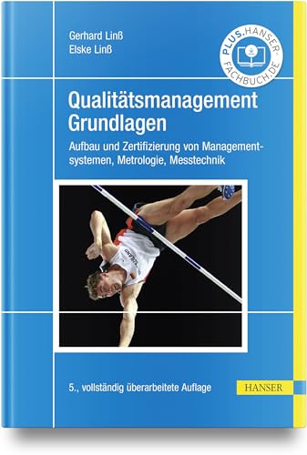 Qualitätsmanagement – Grundlagen: Aufbau und Zertifizierung von Managementsystemen, Metrologie, Messtechnik