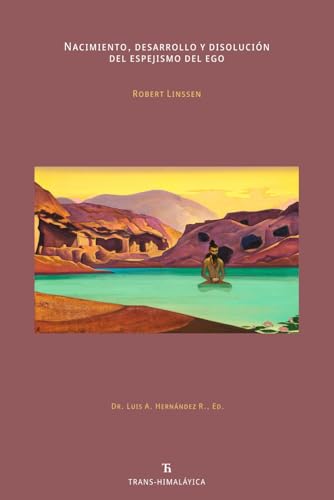 Nacimiento, desarrollo y disolución del espejismo del ego von Independently published