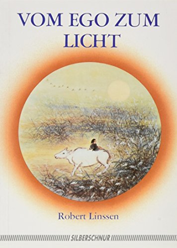 Vom Ego zum Licht von Silberschnur