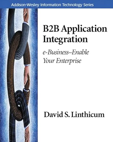 B2B Application Integration: e-Business-Enable Your Enterprise (Addison-Wesley Information Technology Series) von Pearson Education
