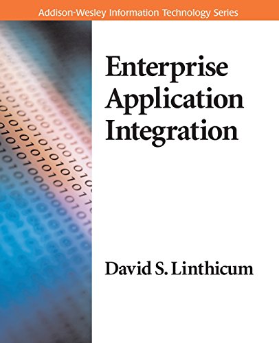 Enterprise Application Integration (Addison-Wesley Information Technology Series)