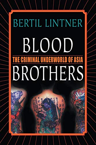 Blood Brothers: The Criminal Underworld of Asia von MACMILLAN
