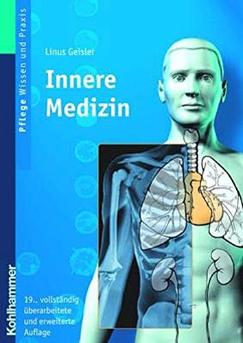 Innere Medizin: Lehrbuch für Pflegeberufe (Einen Umfangreichen Wiederholungskatalog Mit Fragen Und Antw) von Kohlhammer W., GmbH
