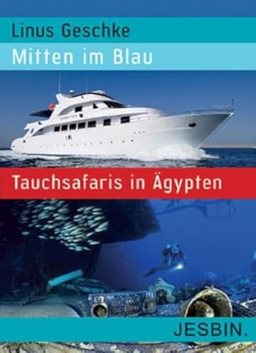 Mitten im Blau: Tauchsafaris in Ägypten