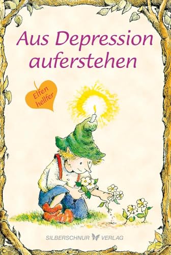 Aus Depression auferstehen: Elfenhellfer