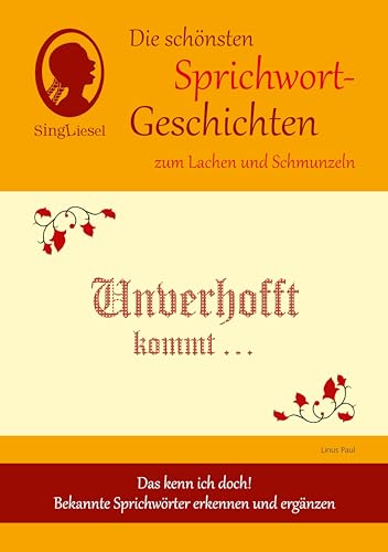 Heitere Sprichwort-Geschichten für Senioren mit Demenz. Unverhofft kommt … und viele weitere Geschichten für Senioren rund um bekannte Sprichwörter. Beliebt und bewährt bei Demenz. Heitere Sprichwort-Geschichten für Senioren mit Demenz. Unverhofft kommt … und viele weitere Geschichten für Senioren rund um bekannte Sprichwörter. Beliebt und bewährt bei Demenz.