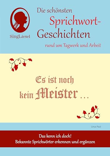 Heitere Sprichwort-Geschichten für Senioren mit Demenz. Es ist noch kein Meister … und viele weitere Geschichten für Senioren rund um bekannte Sprichwörter. Beliebt und bewährt bei Demenz