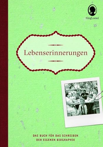 Lebenserinnerungen - Das Buch für das Schreiben der eigenen Biographie von Singliesel