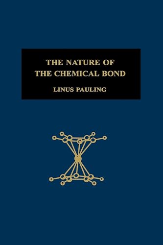 The Nature of the Chemical Bond and the Structure of Molecules and Crystals: An Introduction to Modern Structural Chemistry