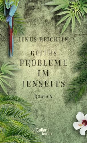 Keiths Probleme im Jenseits: Roman von Galiani, Verlag