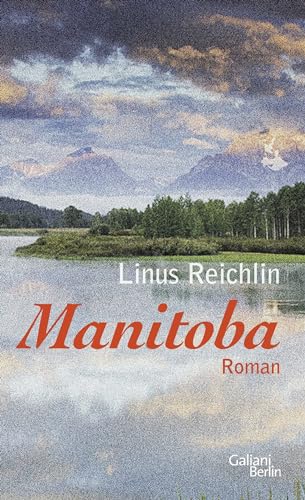 Manitoba: Roman von Galiani-Berlin