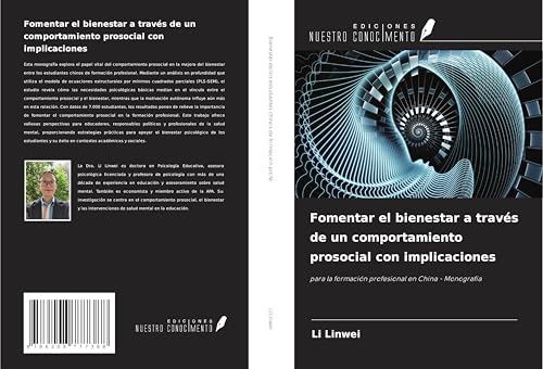 Fomentar el bienestar a través de un comportamiento prosocial con implicaciones: para la formación profesional en China - Monografía von Ediciones Nuestro Conocimiento