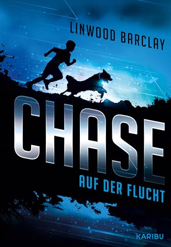 Chase (Band 1): Auf der Flucht