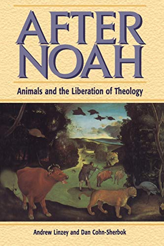 After Noah: Animals And The Liberation Of Theology von Mowbray
