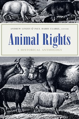 Animal Rights - A Historical Anthology von Columbia University Press