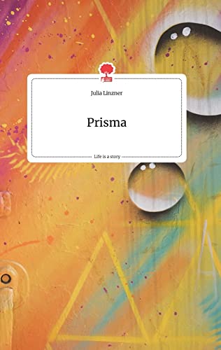 Prisma. Life is a Story - story.one von story.one publishing
