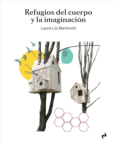 REFUGIOS DEL CUERPO Y LA IMAGINACIÓN REFUGIOS DEL CUERPO Y LA IMAGINACIÓN von Ediciones Asimétricas