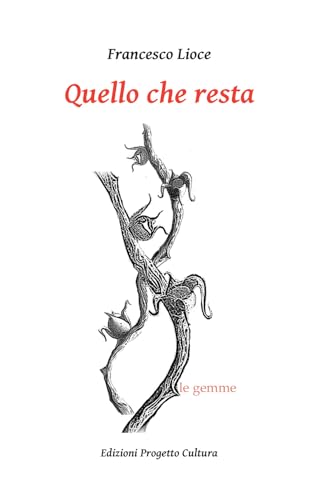 Quello che resta (Le gemme) von Progetto Cultura