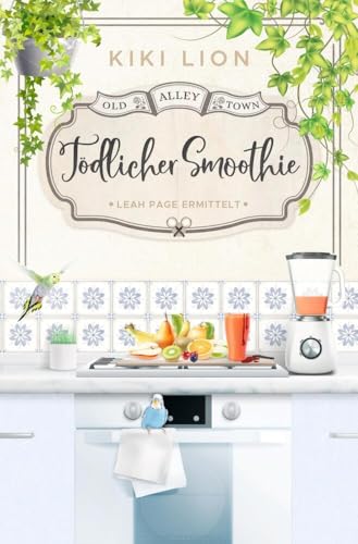 Tödlicher Smoothie (Old Alley Town)