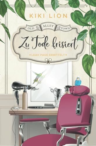 Zu Tode frisiert (Old Alley Town, Band 3)