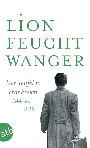Der Teufel in Frankreich: Erlebnisse 1940 von Aufbau Tb