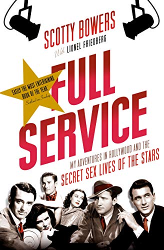 Full Service: My Adventures in Hollywood and the Secret Sex Lives of the Stars