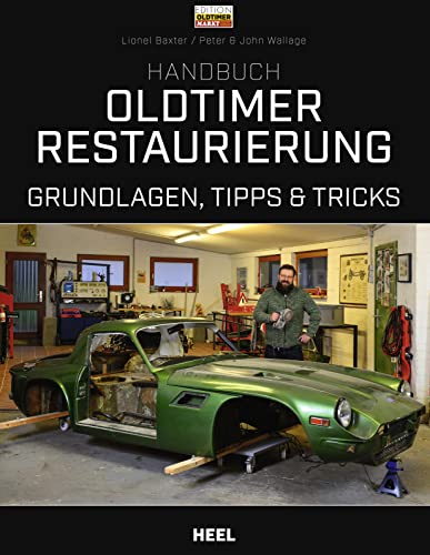 Handbuch Oldtimer-Restaurierung: Grundlagen, Tipps und Tricks