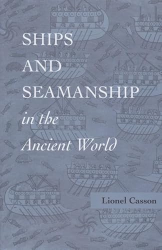 Ships and Seamanship in the Ancient World von Johns Hopkins University Press