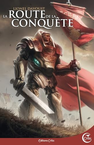 LA ROUTE DE LA CONQUETE: Et autres récits von CRITIC