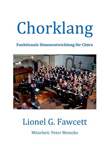 Chorklang: Funktionale Stimmentwicklung für Chöre