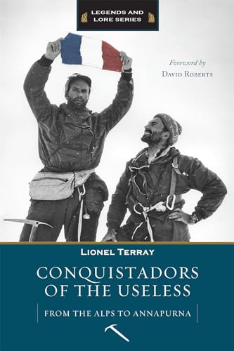 Conquistadors of the Useless von Mountaineers Books