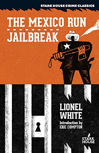 The Mexico Run / Jailbreak von Stark House Press