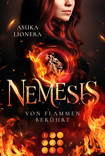 Nemesis 1: Von Flammen berührt: Götter-Romantasy mit starker Heldin, in der Fantasie und Realität ganz nah beieinanderliegen (1)