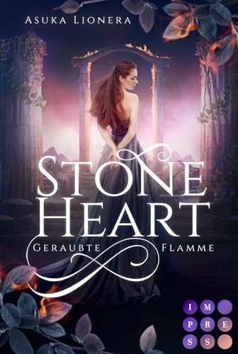 Stoneheart 1: Geraubte Flamme: Magisch-gefühlvoller Fantasy-Liebesroman (1)