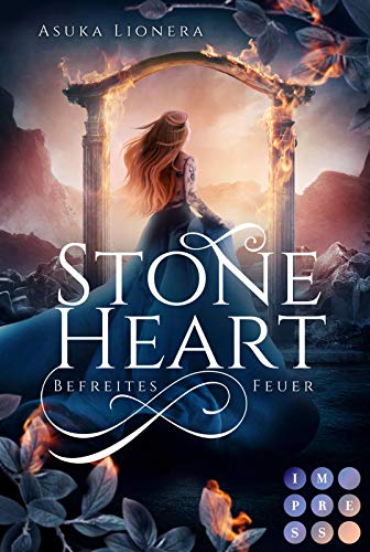 Stoneheart 2: Befreites Feuer: Magisch-gefühlvoller Fantasy-Liebesroman (2)