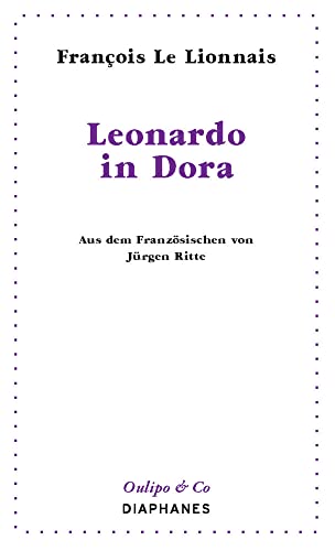 Leonardo in Dora (Oulipo & Co) von Diaphanes Verlag