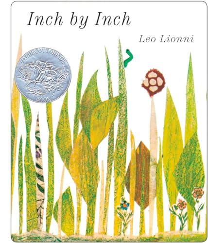 Inch by Inch: Ausgezeichnet: Caldecott Honor Book, 1960, Ausgezeichnet: New York Times Best Illustrated Book, 1960 Inch by Inch: Ausgezeichnet: Caldecott Honor Book, 1960, Ausgezeichnet: New York Times Best Illustrated Book, 1960
