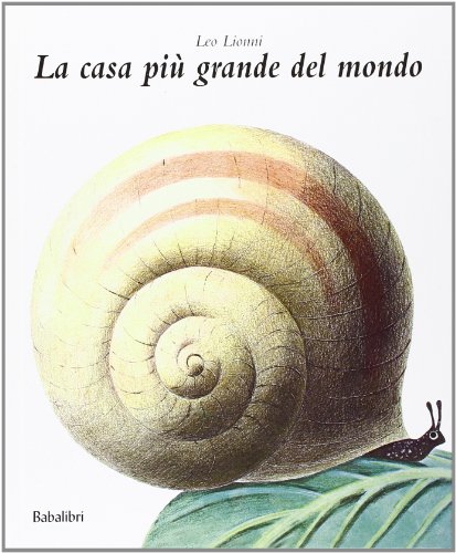 La Casa più grande del mondo: LA MAISON LA PLUS GRANDE DU MONDE von BABALIBRI