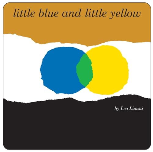Little Blue and Little Yellow Little Blue and Little Yellow