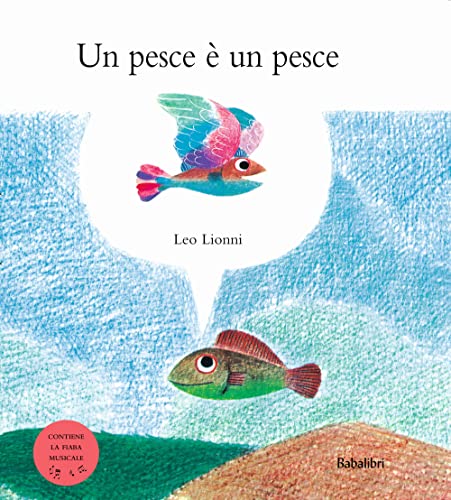 Un pesce è un pesce. Ediz. speciale fiaba musicale: UN POISSON EST UN POISSON (Varia) von VARIA