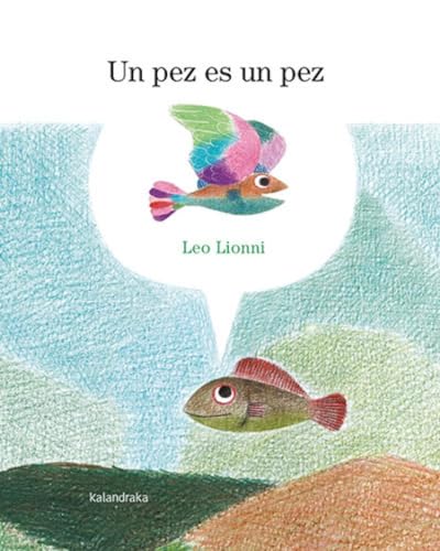 Un pez es un pez (Clásicos contemporáneos) von Kalandraka