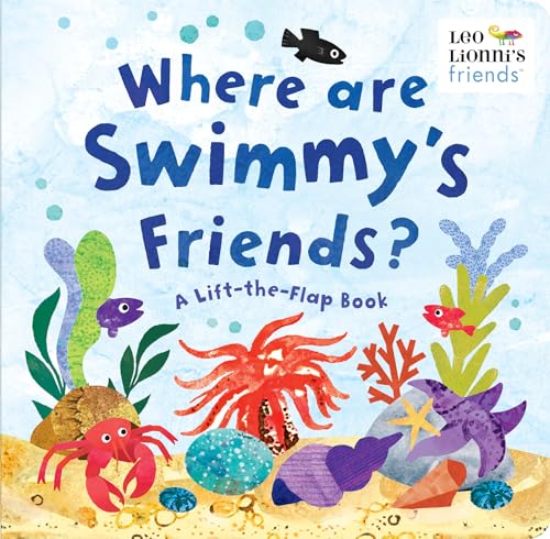 Where Are Swimmy's Friends?: A Lift-the-Flap Book (Leo Lionni's Friends) von Random House Books for Young Readers