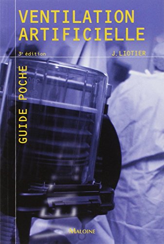 VENTILATION ARTIFICIELLE, 3E ED. von MALOINE