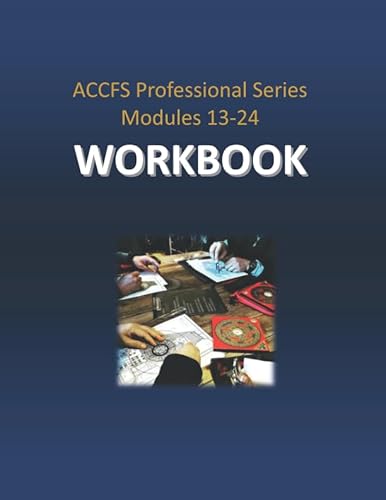 ACCFS Professional Series: Modules 13-24 Workbook von CreateSpace Independent Publishing Platform
