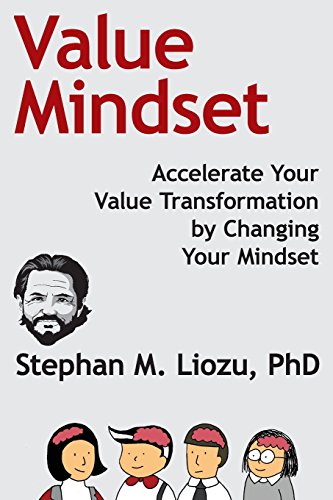 Value Mindset: Accelerate Your Value Transformation by Changing Your Mindset von Value Innoruption Advisors Publishing