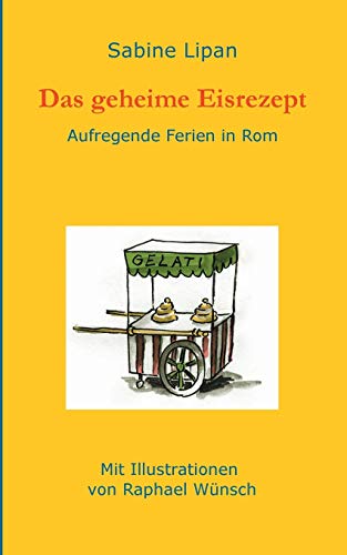 Das geheime Eisrezept: Aufregende Ferien in Rom